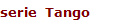 serie  Tango